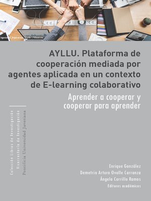 cover image of AYLLU. Plataforma de cooperación mediada por agentes aplicada en un contexto de e-learning colaborativo.